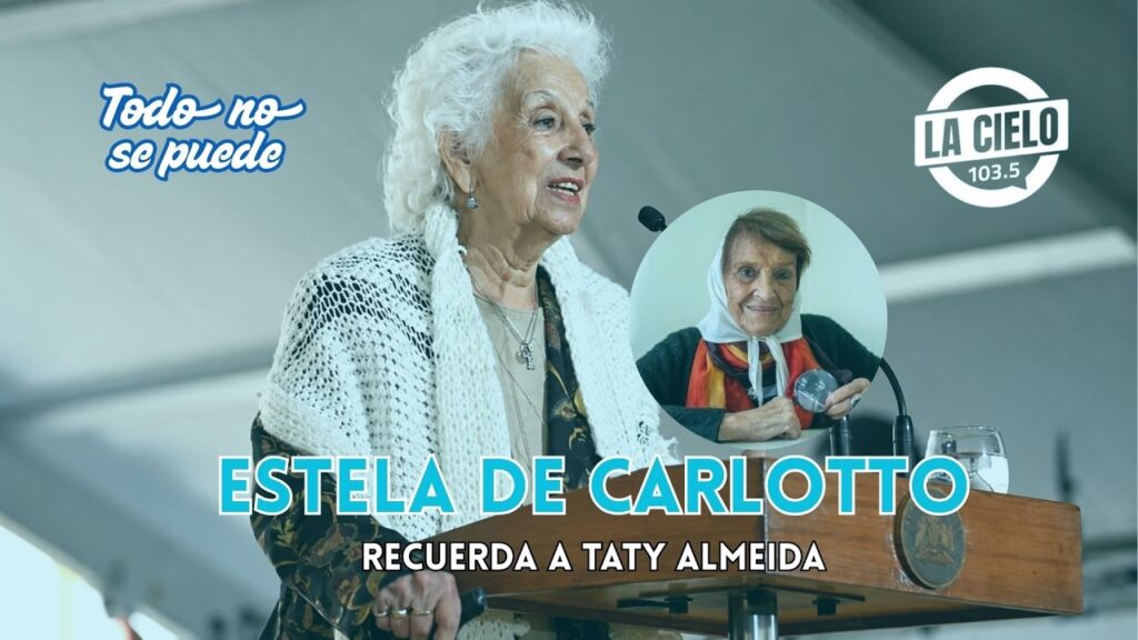 Recordando a Taty Almeida: Abuelas y la Provincia ratifican la «militancia» como respuesta al discurso de Nación